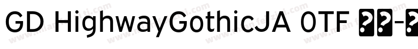 GD HighwayGothicJA 0TF 常规字体转换
